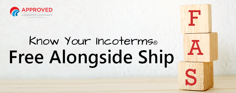 FAS (Free Alongside Ship) Everything You Need to Know